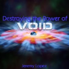 Destroying The Power of Void (MP3 Teaching Download) by Jeremy Lopez